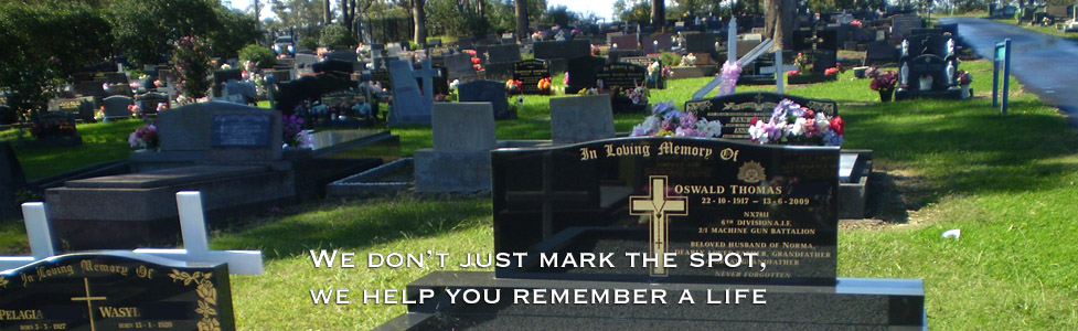 We don't just mark the spot, we help you remember a life.
